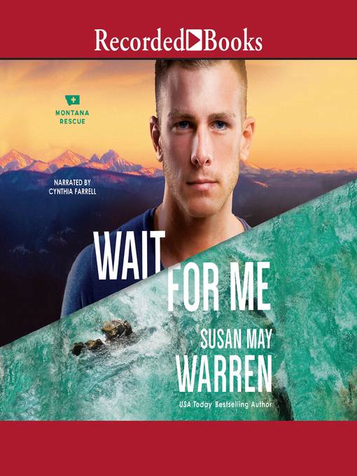 Title details for Wait for Me by Susan May Warren - Available